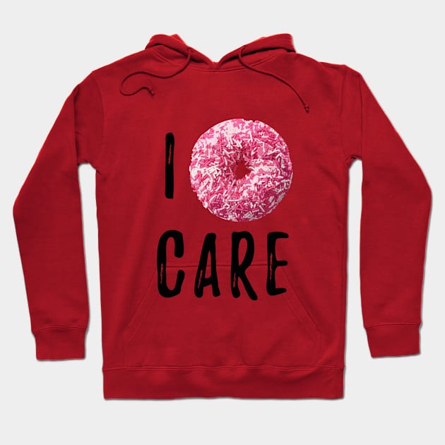 I DONUT CARE Hoodie by artisjourney